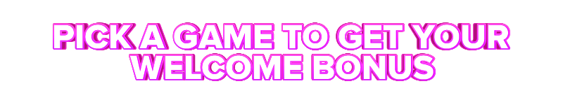 Superlines PICK A GAME TO GET YOUR WELCOME BONUS